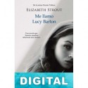 Me llamo Lucy Barton Elizabeth Strout