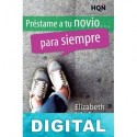Préstame a tu novio… para siempre Elizabeth Urian