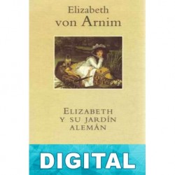 Elizabeth y su jardín alemán Elizabeth von Arnim
