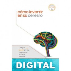 Cómo invertir en su cerebro Elkhonon Goldberg & Álvaro Fernández Ibáñez