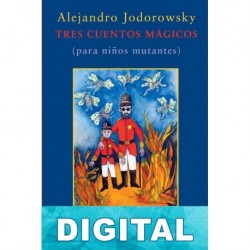 Tres cuentos mágicos Alejandro Jodorowsky