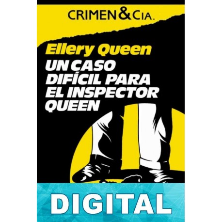Un caso difícil para el inspector Queen Ellery Queen