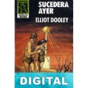 Sucederá ayer Elliot Dooley
