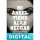 Mi ángel tiene alas negras Elliott Chaze