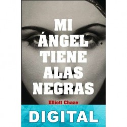 Mi ángel tiene alas negras Elliott Chaze