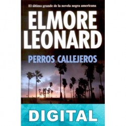 Perros callejeros Elmore Leonard
