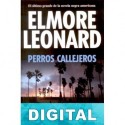 Perros callejeros Elmore Leonard