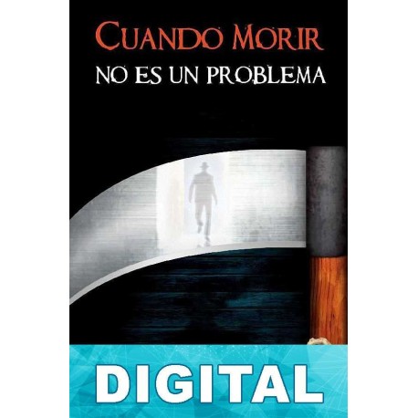 Cuando morir no es un problema Eloy López