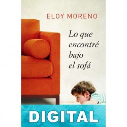 Lo que encontré bajo el sofá Eloy Moreno