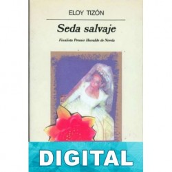 Seda salvaje Eloy Tizón