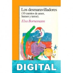 Los desmaravilladores Elsa Bornemann