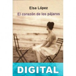 El corazón de los pájaros Elsa López