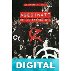 Asesinato de un trotskista Alejandro M. Gallo