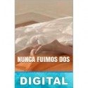 Nunca fuimos dos Elva Martínez