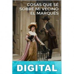 Cosas que sé sobre mi vecino el marqués Elvira Ashton