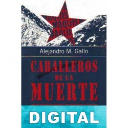 Caballeros de la muerte Alejandro M. Gallo