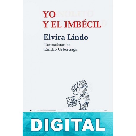 Yo y el Imbécil Elvira Lindo