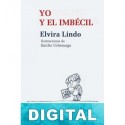 Yo y el Imbécil Elvira Lindo