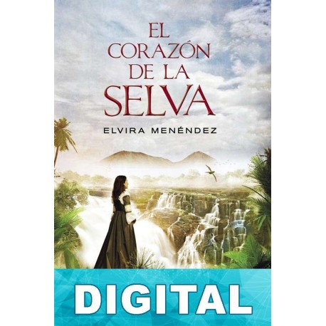 El corazón de la selva Elvira Menéndez