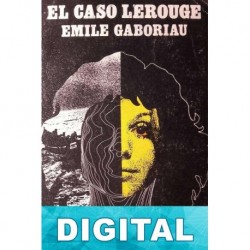 El caso Lerouge Émile Gaboriau