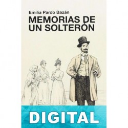 Memorias de un solterón Emilia Pardo Bazán