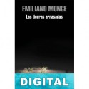 Las tierras arrasadas Emiliano Monge