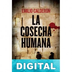 La cosecha humana Emilio Calderón