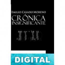 Crónica insignificante Emilio Casado Moreno