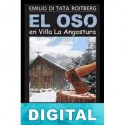 El oso en Villa la Angostura Emilio Di Tata Roitberg