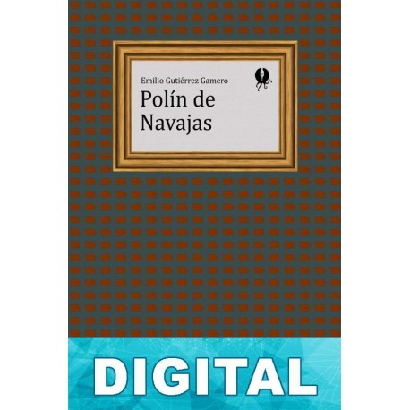 Polín de Navajas Emilio Gutiérrez Gamero