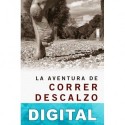 La aventura de correr descalzo Emilio Sáez Soro