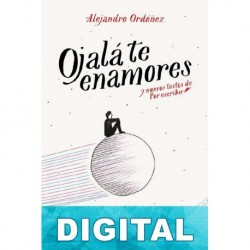 Ojalá te enamores Alejandro Ordóñez