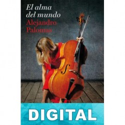 El alma del mundo Alejandro Palomas