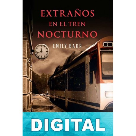 Extraños en el tren nocturno Emily Barr