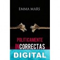 Políticamente incorrectas 2 Emma Mars