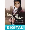 Sin miedo al escándalo Emma Wildes