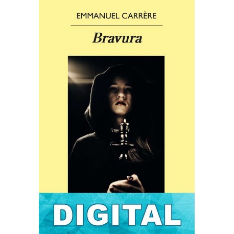 Bravura Emmanuel Carrère