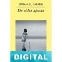 De vidas ajenas Emmanuel Carrère