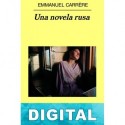 Una novela rusa Emmanuel Carrère
