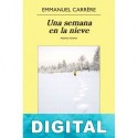 Una semana en la nieve Emmanuel Carrère