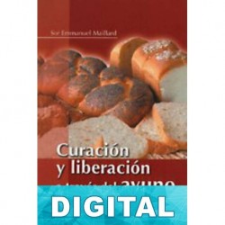 Curación y liberación a través del ayuno Emmanuel Maillard