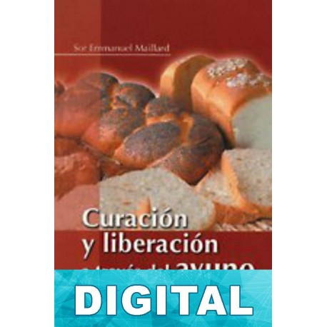 Curación y liberación a través del ayuno Emmanuel Maillard