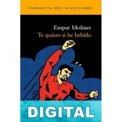 Te quiero si he bebido Empar Moliner