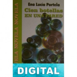 Cien botellas en una pared Ena Lucía Portella