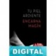 Tu piel ardiente Encarna Magín