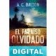 El paraíso olvidado A. C. Balton