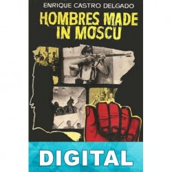 Hombres made in Moscú Enrique Castro Delgado