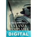 La lanza templaria Enrique de Diego