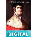 Fernando VII, el Rey Felón Enrique González Duro