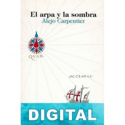 El arpa y la sombra Alejo Carpentier